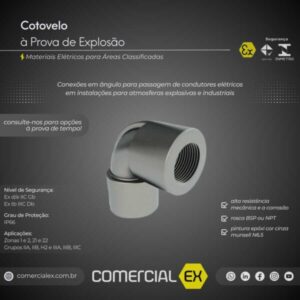 cotovelo à prova de explosão, contendo informações técnicas do produto, ideal para áreas classificadas com atmosferas explosivas