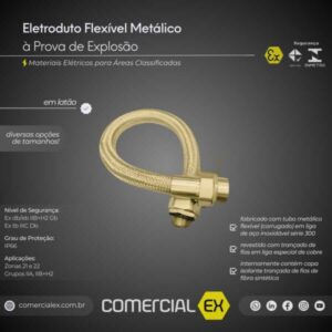 eletroduto flexível latão à prova de explosão, contendo informações técnicas do produto, ideal para áreas classificadas com atmosferas explosivas