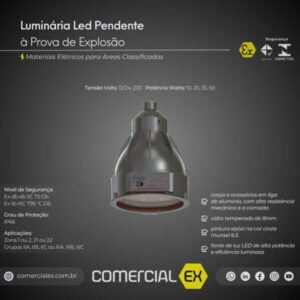 luminária pendente led à prova de explosão, contendo informações técnicas do produto, ideal para áreas classificadas com atmosferas explosivas