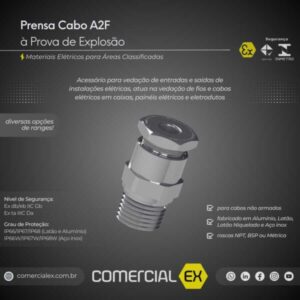prensa cabo A2F à prova de explosão, contendo informações técnicas do produto, ideal para áreas classificadas com atmosferas explosivas
