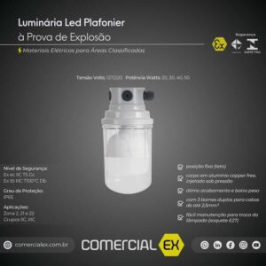 luminária plafonier led à prova de explosão, contendo informações técnicas do produto, ideal para áreas classificadas com atmosferas explosivas